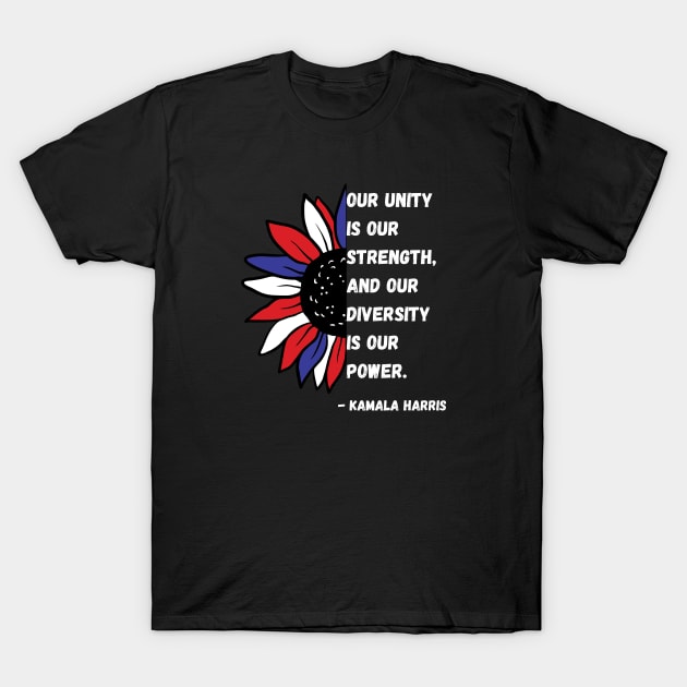 Kamala Harris Quote VP Debate Diversity Is Our Power Flower T-Shirt by Lone Wolf Works